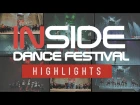 INSIDE DANCE FESTIVAL - HIGHLIGHTS