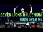 Seven Lions, Illenium & Said the Sky - Rush Over Me (feat. HALIENE) - Drum Cover