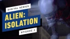 Alien: Isolation Digital Series - Episode 3