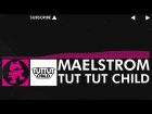 [Drumstep] - Tut Tut Child - Maelstrom [Monstercat Release]