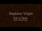 Геннадий Подрезов - Deprave Virgin - Full of Hate (Drum Playthrough)