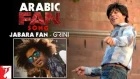 Arabic FAN Song Anthem | Jabara Fan - Grini | Shah Rukh Khan | #FanAnthem