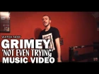 Grimey - Not Even Trying (prod. Blay) [Music Video] @Grimey_MicPol