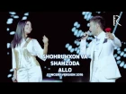 Shohruhxon va Shahzoda - Allo | Шохруххон ва Шахзода - Алло (concert version 2016)