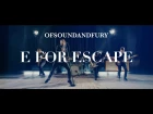 OF SOUND AND FURY - E for Escape (Official Music Video 2017)