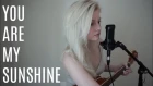 You Are My Sunshine - A Little Cover (Holly Henry Cover)