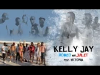 Kelly Jay – Romeo and Juilet (feat. Victoria)