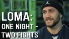 LOMA: one night - two fights. INTERVIEW. English subtitles. ЛOMA: отбоксирую в один вечер два боя.