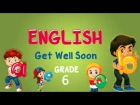 English | Grade 6 | Reading: Get Well Soon