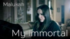My Immortal - Malukah - Evanescence cover