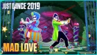 Just Dance 2019: Mad Love by Sean Paul, David Guetta Ft. Becky G | Official Track [US]