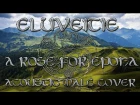 Eluveitie - A Rose for Epona (Acoustic Male Cover)