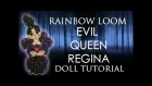 Rainbow Loom Evil Queen Regina How To/Tutorial