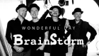 BrainStorm - Wonderful Day
