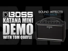 Boss Katana Mini Amplifier Review with Tom Quayle