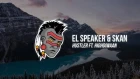Skan & El Speaker - Hustler (feat. Highdiwaan)