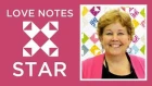 The Love Notes Star Quilt: Easy Quilting Tutorial with Jenny Doan of Missouri Star Quilt Co