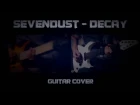 Sevendust - Decay - Guitar cover