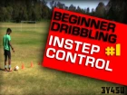 Beginner Dribbling #1| Instep Control