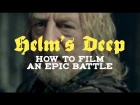 Helm's Deep: How To Film An Epic Battle
