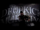 Dropkick Murphys "The Boys Are Back" (Official Music Video)