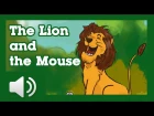 The Mouse and the Lion - Fairy tales and stories for children