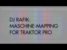 DJ Rafik: My Maschine Mapping for Traktor (Free DL)