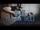 Blue (Da Ba Dee) Fingerstyle Guitar Cover With Tabs