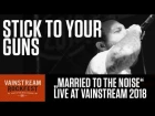 Stick To Your Guns - Married To The Noise (Official Live Music Video) (Vainstream 2018)