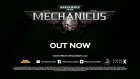 Warhammer 40,000: Mechanicus | Release Trailer