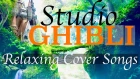 Studio GHIBLI Relaxing Piano Music - Soothing Ghibli Cover Songs - Music For Sleep, Study, Work