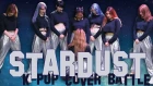 |K-POP COVER BATTLE Stage #4| ☆STARDUST☆ Beyonce - Flawless + Pussycat Dolls - Buttons