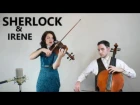 Sherlock's Theme Song and Irene's Theme (Sherlock BBC) - violin and cello cover