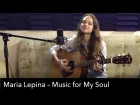 Maria Lepina - Music for My Soul - Original song