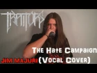 TRAITORS - THE HATE CAMPAIGN (VOCAL COVER) - JIM MAJURI