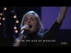 Miracles + Spontaneous - Kristene DiMarco | Bethel Worship