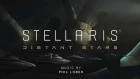 Stellaris: Distant Stars - Official Release Trailer Score