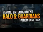 Halo 5: Guardians - Fathom Gameplay [B-Roll]